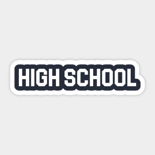 High School (Animal House College Parody) Sticker